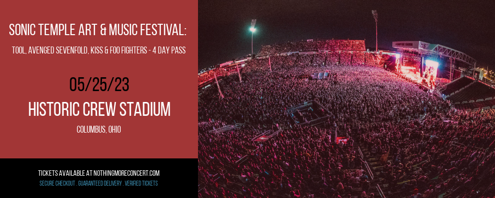 Sonic Temple Art & Music Festival: Tool, Avenged Sevenfold, Kiss & Foo Fighters - 4 Day Pass at Nothing More Concert tickets Sonic Temple Art & Music Festival: Tool, Avenged Sevenfold, Kiss & Foo Fighters - 4 Day Pass at Nothing More Concert